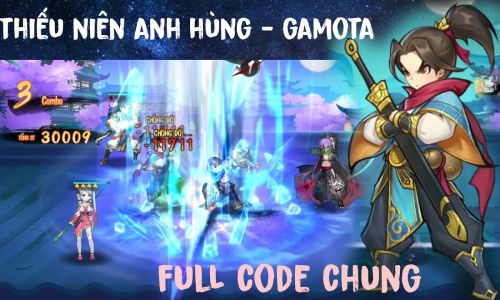 Giftcode Thiếu Niên Anh Hùng - Gamota mới nhất