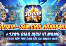 JoyVip - “Ông trùm” game bài đổi thưởng, cá cược online