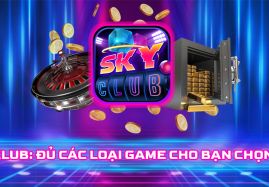 Sky Club - Cổng game bài xanh chín bậc nhất